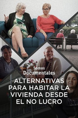 Alternativas para habitar la vivienda desde el no lucro