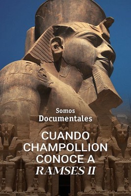 Cuando Champollion conoce a Ramsés II
