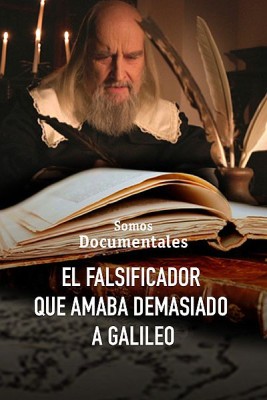 El falsificador que amaba demasiado a Galileo