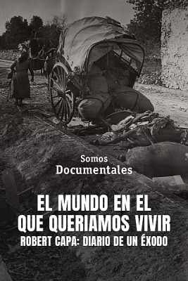 El mundo en el que queríamos vivir. Robert Capa