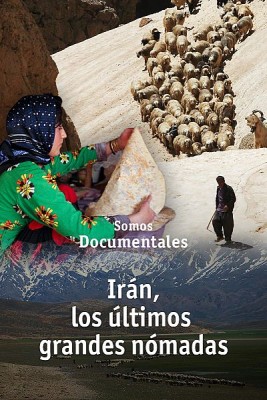 Irán, los últimos grandes nómadas