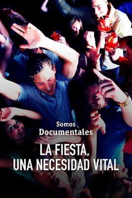 La fiesta, una necesidad vital