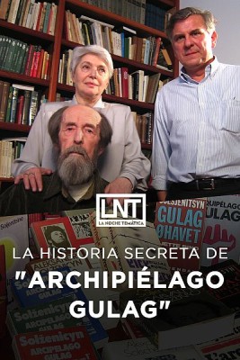 La historia secreta de "Archipiélago Gulag"