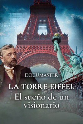 La Torre Eiffel, el sueño de un visionario