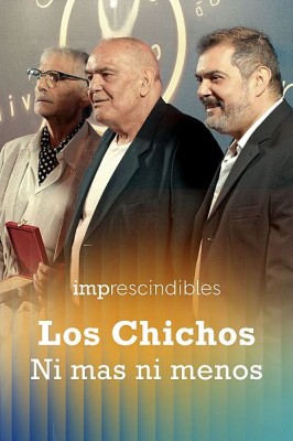 Los Chichos: ni más ni menos