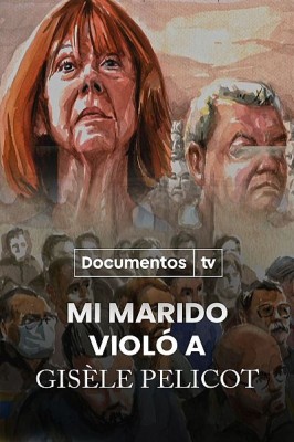 Mi marido violó a Gisèle Pelicot