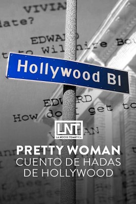Pretty Woman. Cuento de hadas de Hollywood