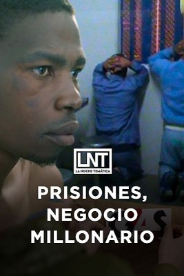 Prisiones, el negocio millonario