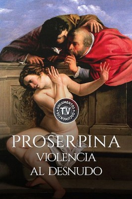 Proserpina, violencia al desnudo