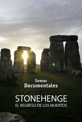 Stonehenge: El regreso de los muertos