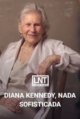 Diana Kennedy, nada sofisticada