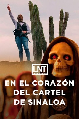 En el corazón del Cártel de Sinaloa