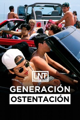 Generación ostentación
