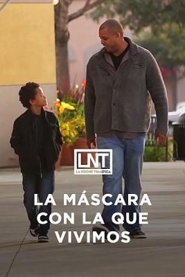 La máscara con la que vivimos