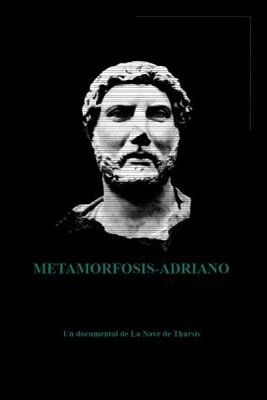 Metamorfosis: Adriano