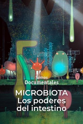 Microbiota: los fabulosos poderes del intestino