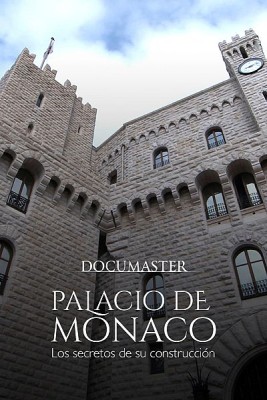 Palacio de Mónaco: Los secretos de su construcción