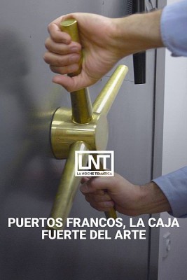Puertos francos, la caja fuerte del Arte