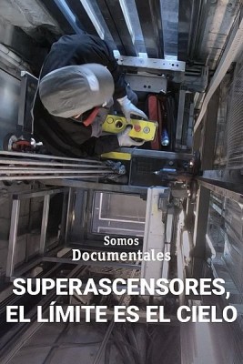 Superascensores: el límite es el cielo