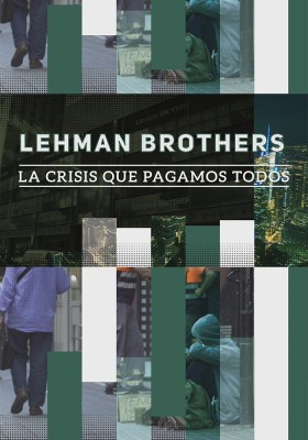 Lehman Brothers, la crisis que pagamos todos