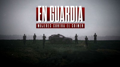En guardia: Mujeres contra el crimen