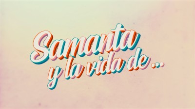 Samanta y la vida de
