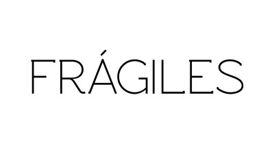 Frágiles